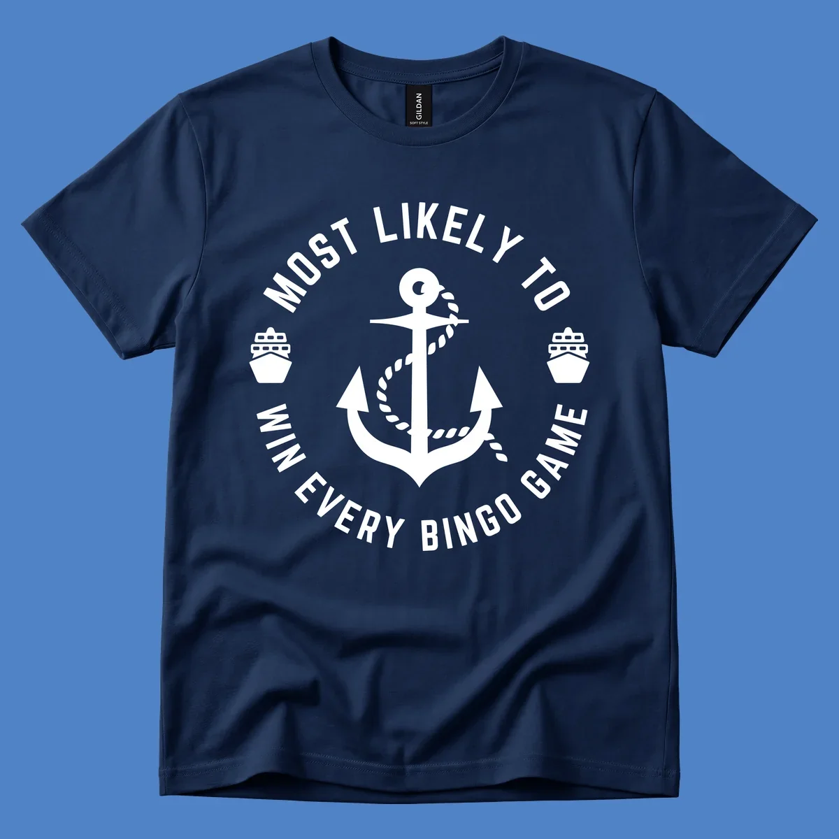 Nautical badge design with anchor and ships, text reads 'Most Likely To Win Every Bingo Game' in circular border