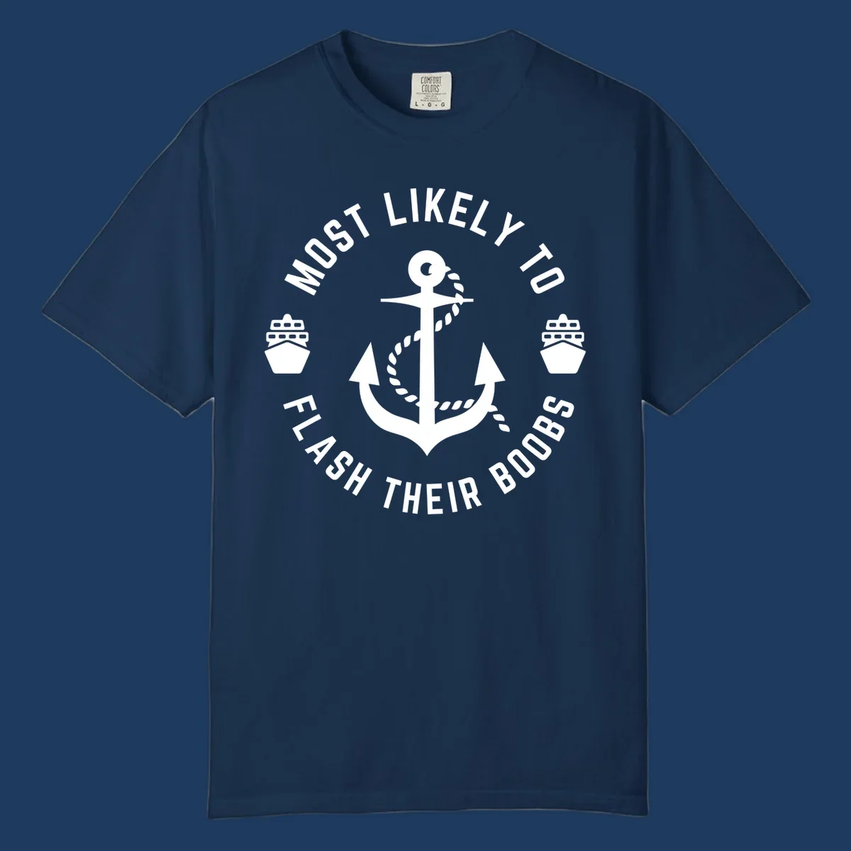 Nautical badge with anchor, rope, cruise ships, and 'Most Likely To Flash Their Boobs' text
