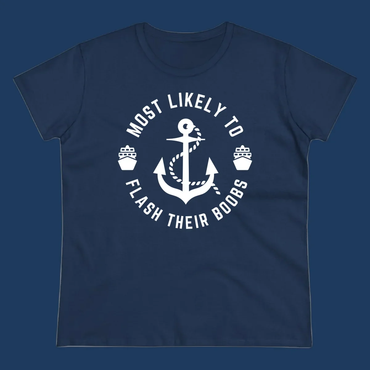 Nautical badge with anchor, rope, cruise ships, and 'Most Likely To Flash Their Boobs' text