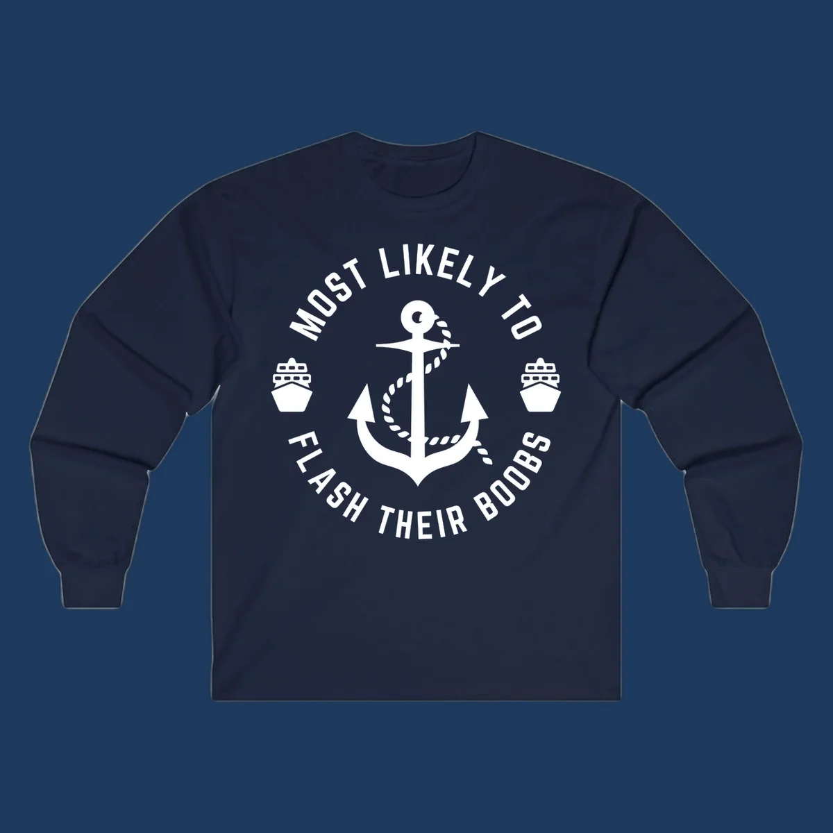 Nautical badge with anchor, rope, cruise ships, and 'Most Likely To Flash Their Boobs' text