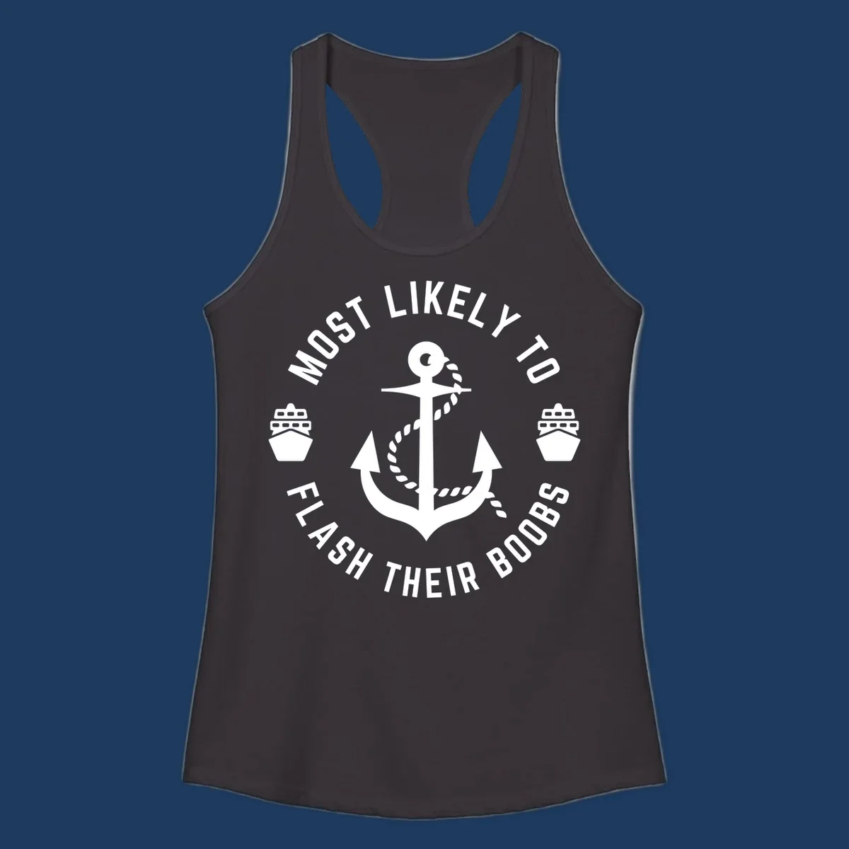 Nautical badge with anchor, rope, cruise ships, and 'Most Likely To Flash Their Boobs' text