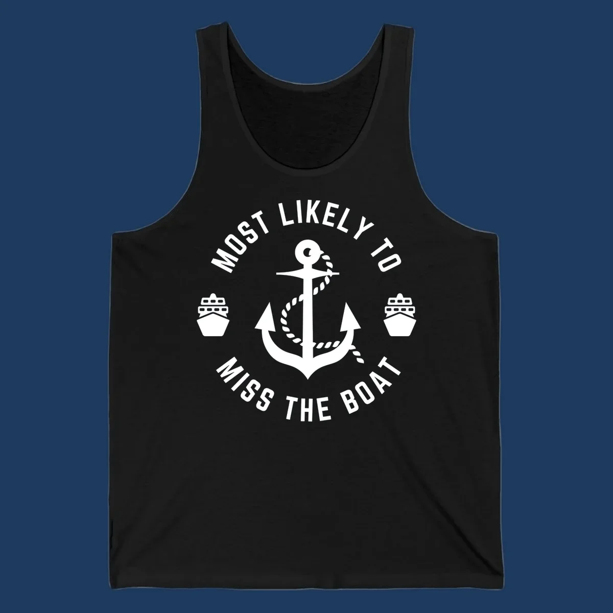 White anchor with rope surrounded by ship bows in a circle with text reading 'Most Likely To Miss The Boat'