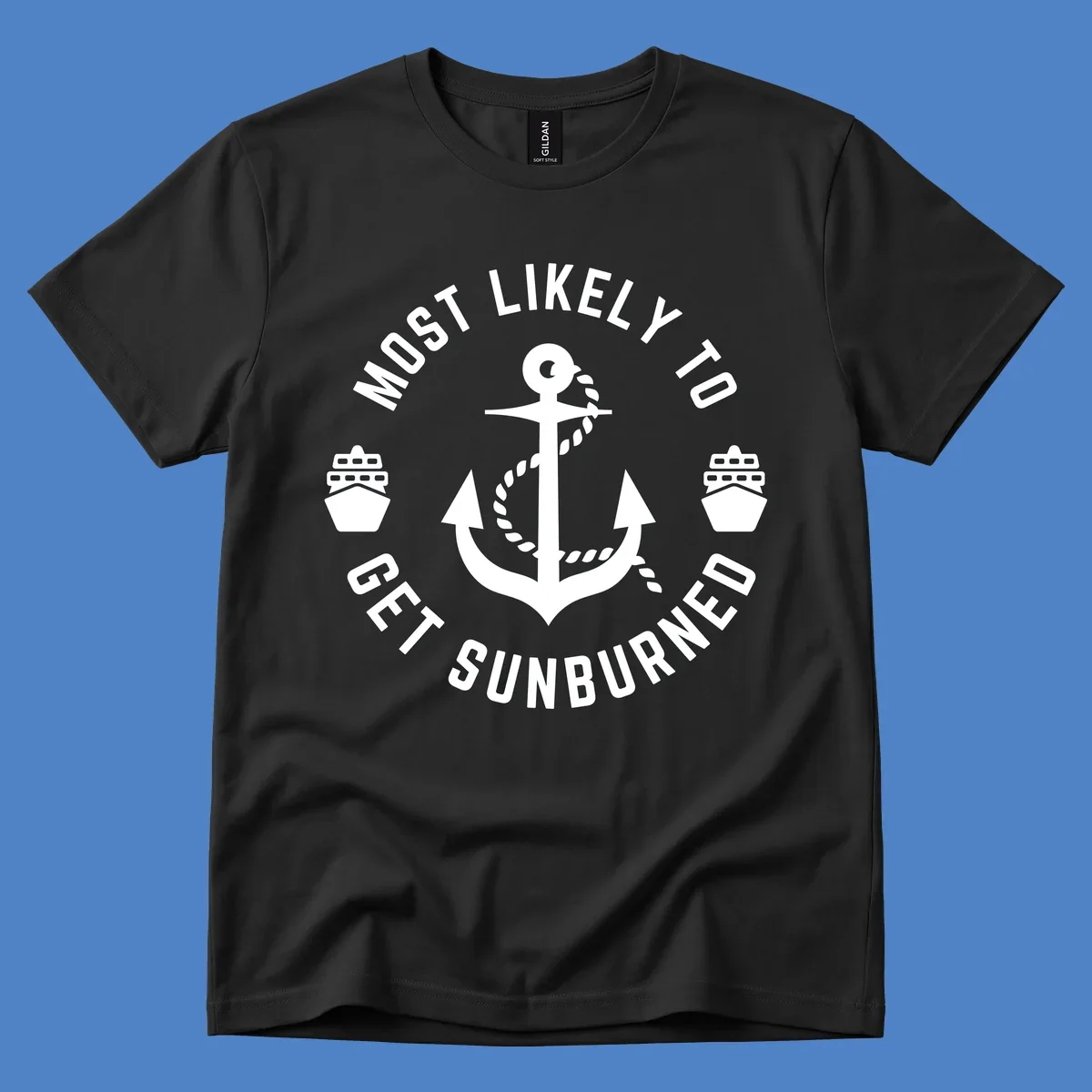 White anchor with rope and cruise ships on gray background with circular text reading 'Most Likely To Get Sunburned'