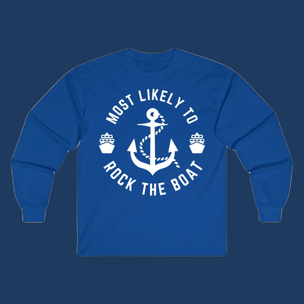 Circular badge design with anchor and rope in center, two cruise ships on sides, 'Most Likely To Rock The Boat' text in circle