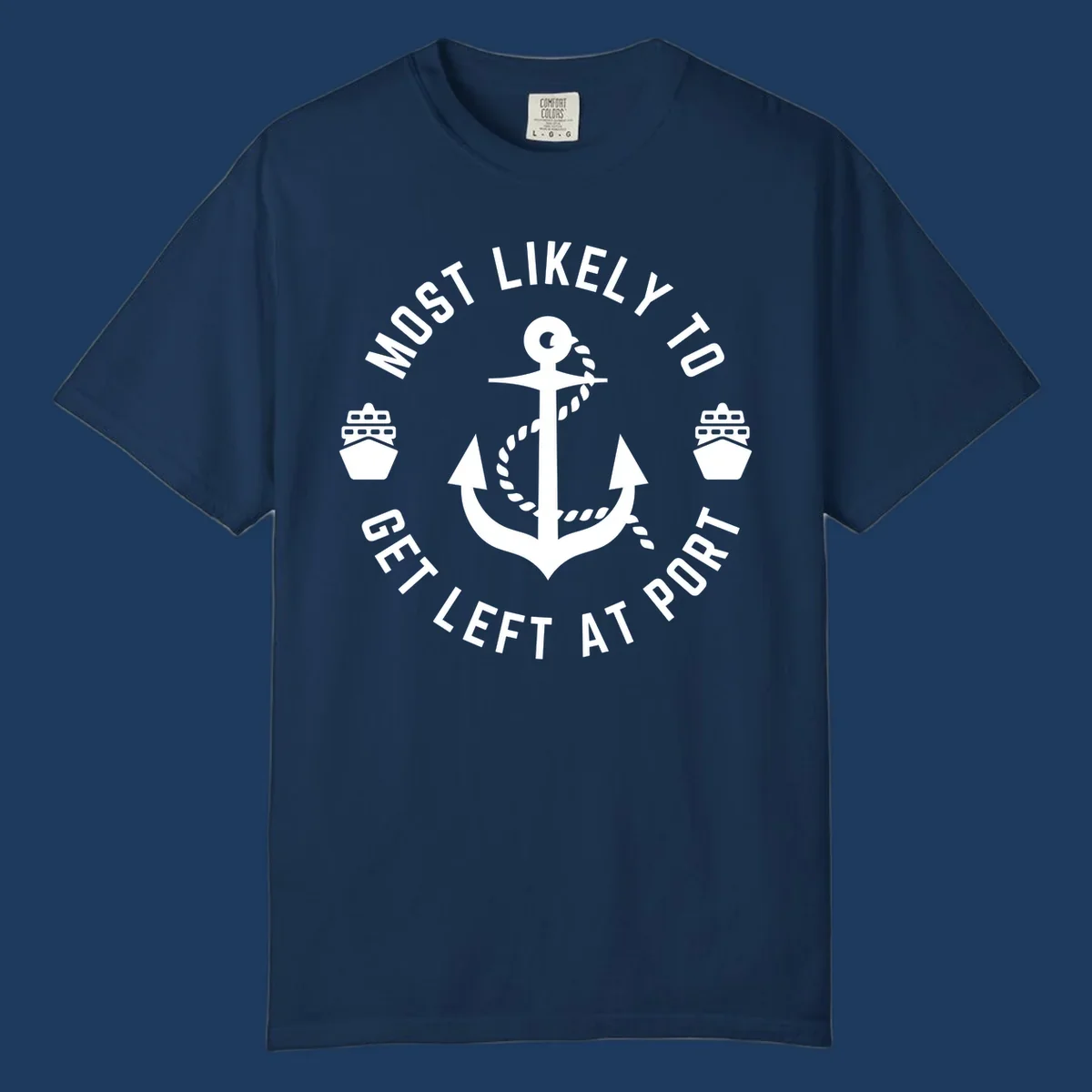 Nautical badge with anchor, rope, and cruise ships featuring text 'Most Likely To Get Left At Port' in circular layout