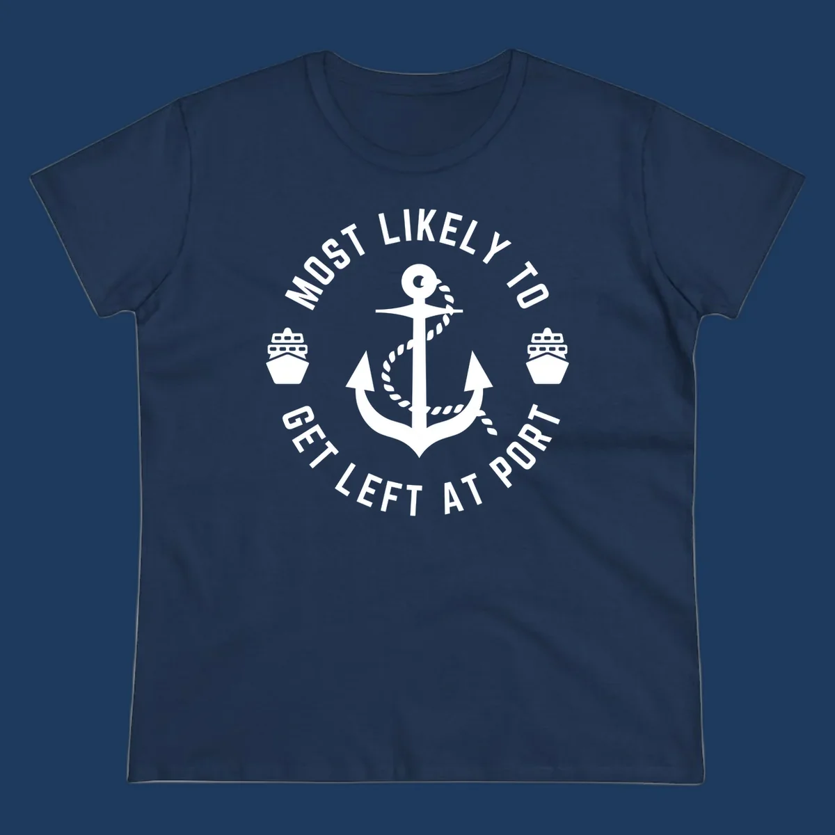 Nautical badge with anchor, rope, and cruise ships featuring text 'Most Likely To Get Left At Port' in circular layout