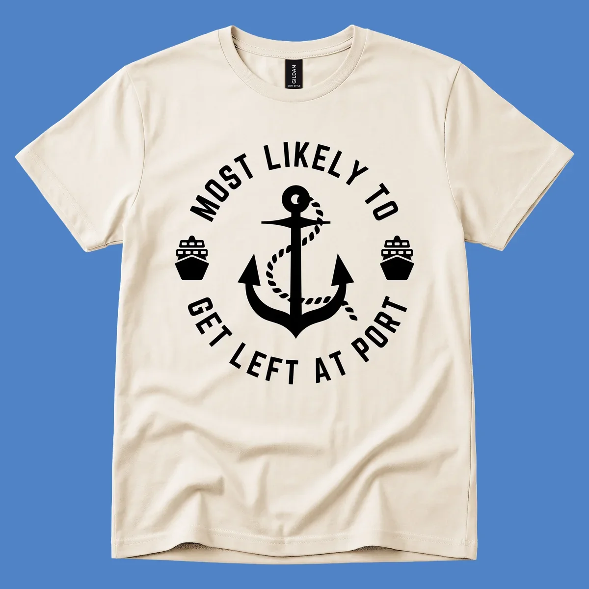 Nautical badge with anchor, rope, and cruise ships featuring text 'Most Likely To Get Left At Port' in circular layout