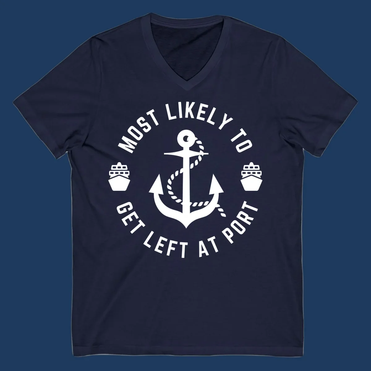 Nautical badge with anchor, rope, and cruise ships featuring text 'Most Likely To Get Left At Port' in circular layout