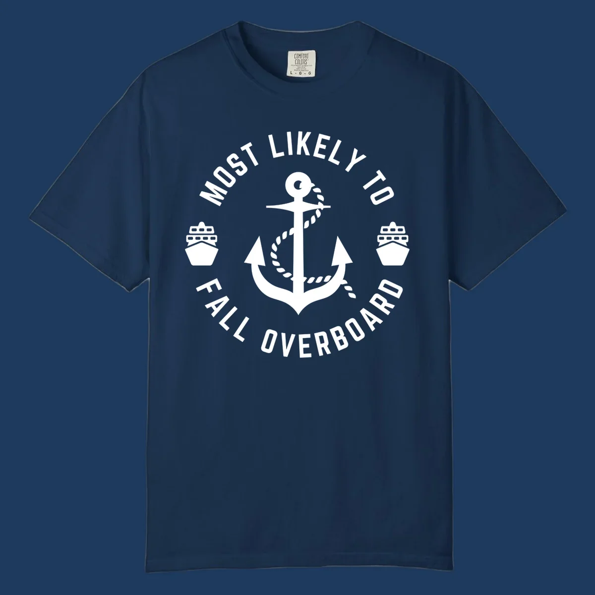 Circular badge with anchor and rope design, text reads 'Most Likely to Fall Overboard' with ship icons