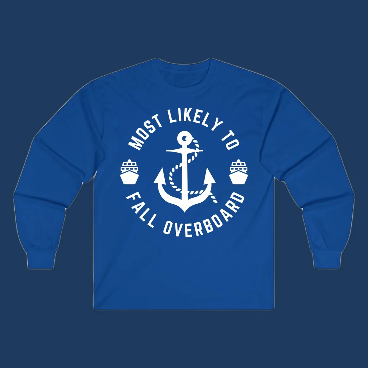 Circular badge with anchor and rope design, text reads 'Most Likely to Fall Overboard' with ship icons