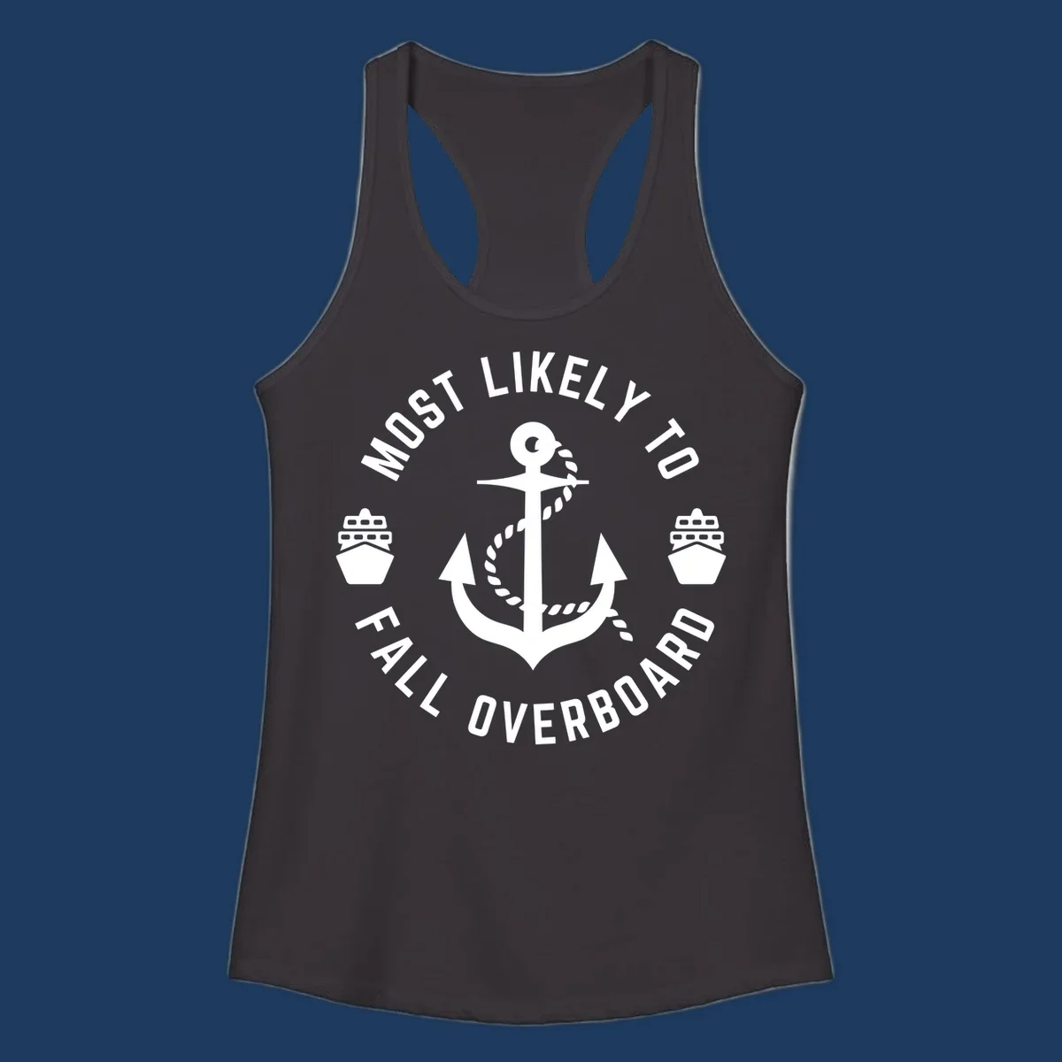 Circular badge with anchor and rope design, text reads 'Most Likely to Fall Overboard' with ship icons