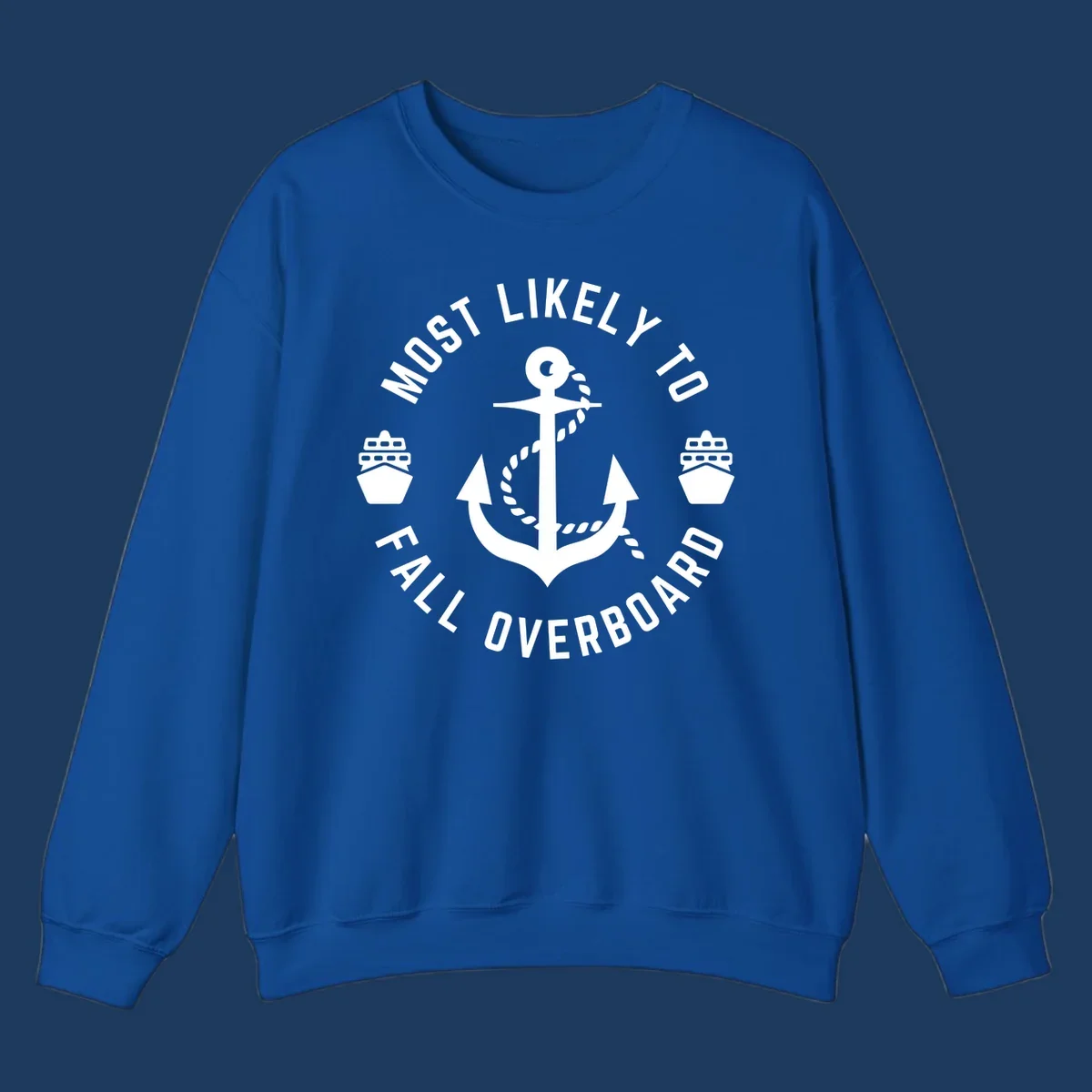 Circular badge with anchor and rope design, text reads 'Most Likely to Fall Overboard' with ship icons