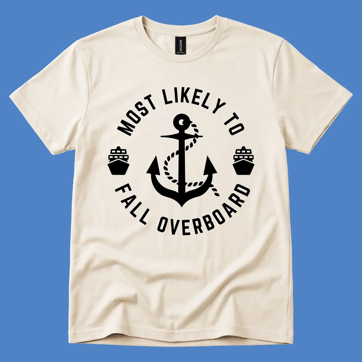 Circular badge with anchor and rope design, text reads 'Most Likely to Fall Overboard' with ship icons