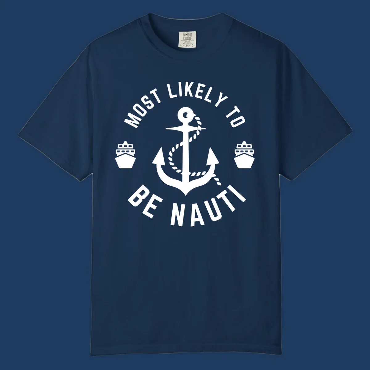 Anchor with rope and two ships in circular text reading 'Most Likely To Be Nautical' - nautical cruise humor design