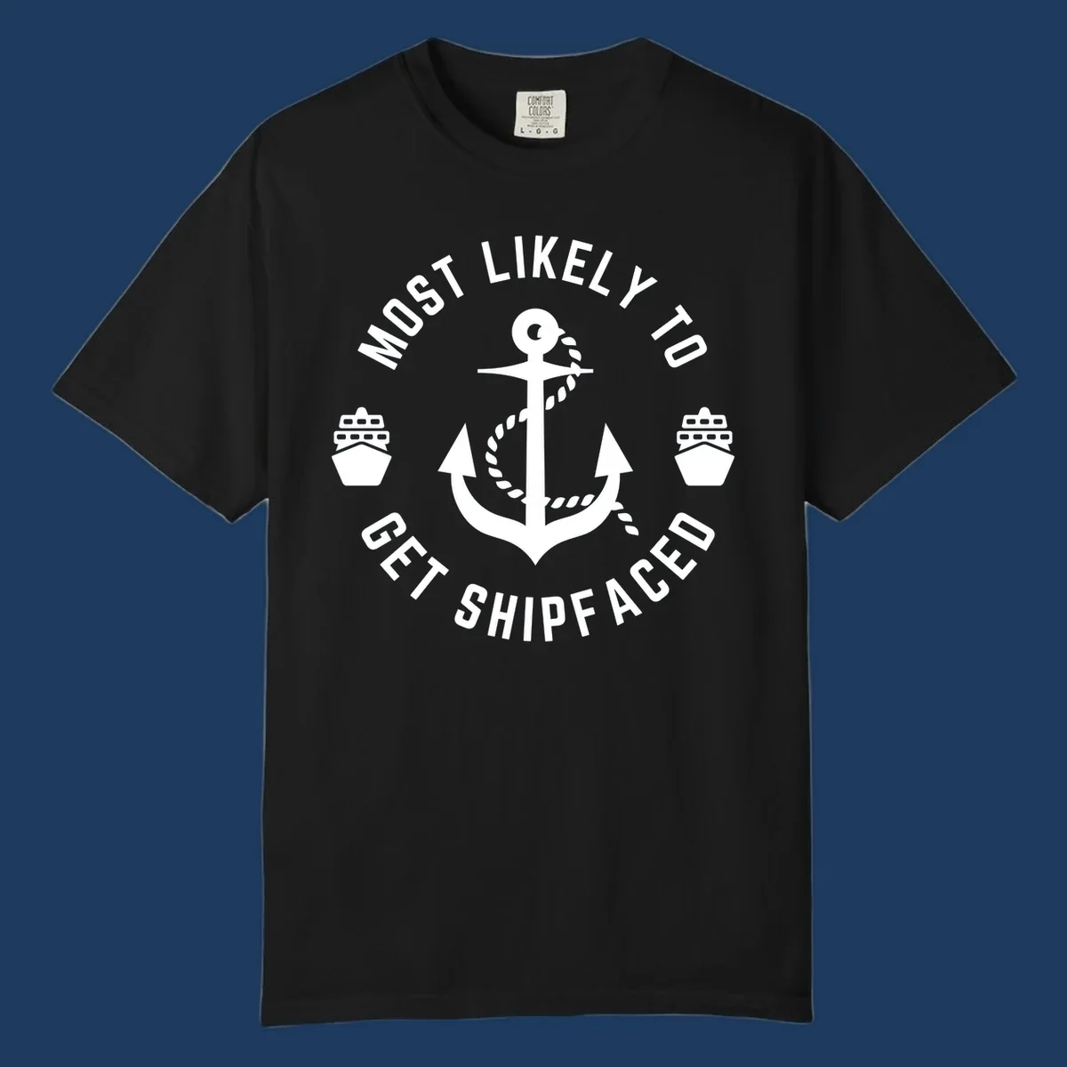 Nautical badge with anchor and ship bows reading 'Most Likely To Get Shipfaced' - a funny cruise-themed design