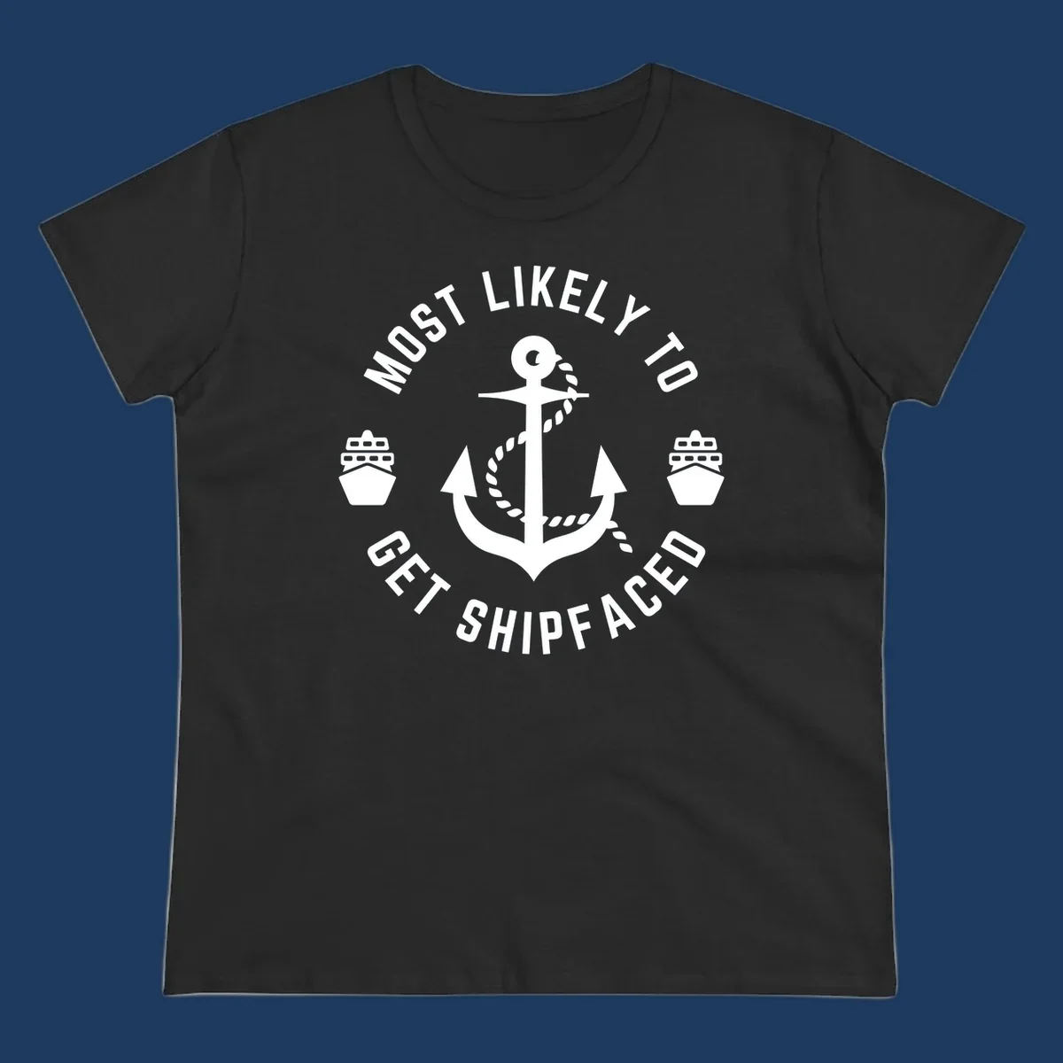 Nautical badge with anchor and ship bows reading 'Most Likely To Get Shipfaced' - a funny cruise-themed design