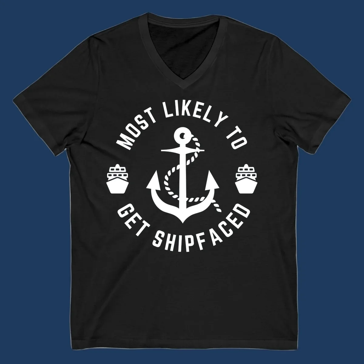 Nautical badge with anchor and ship bows reading 'Most Likely To Get Shipfaced' - a funny cruise-themed design