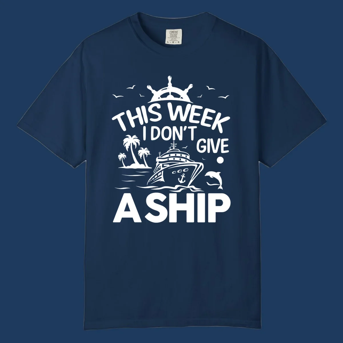 Nautical design with cruise ship, palm trees, and seagulls illustrating 'This Week I Don't Give A Ship' cruise humor