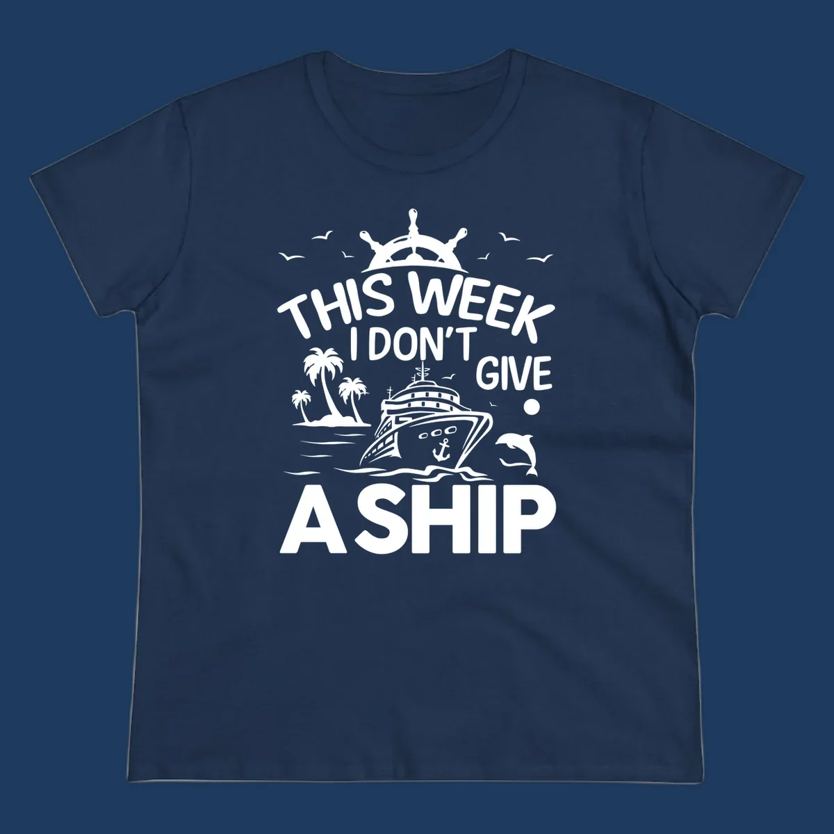 Nautical design with cruise ship, palm trees, and seagulls illustrating 'This Week I Don't Give A Ship' cruise humor