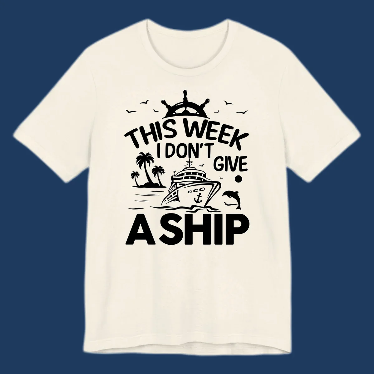 Nautical design with cruise ship, palm trees, and seagulls illustrating 'This Week I Don't Give A Ship' cruise humor