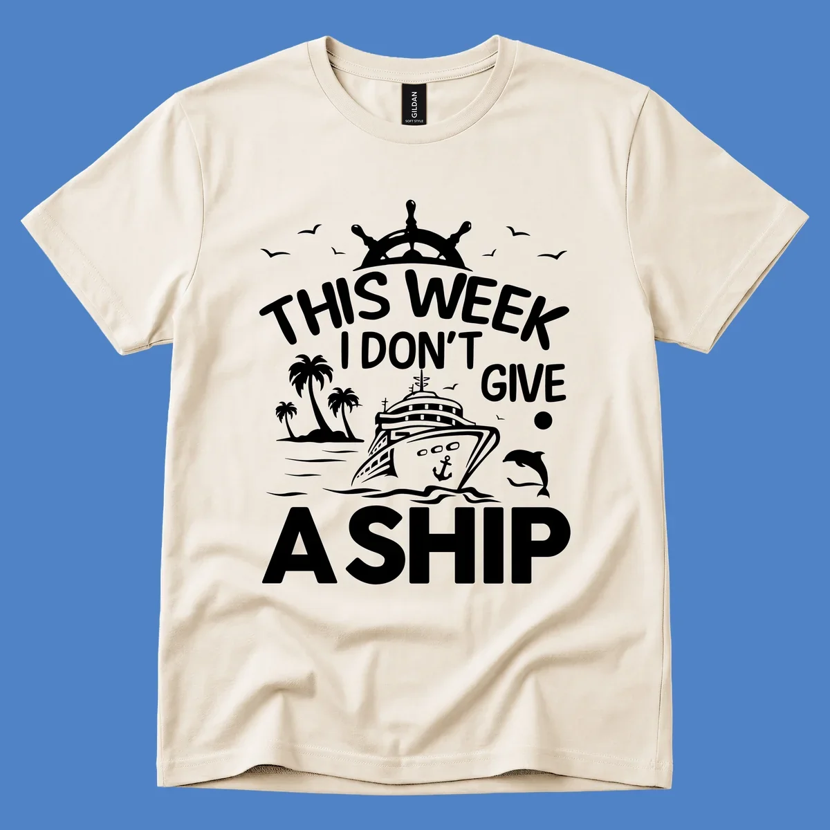 Nautical design with cruise ship, palm trees, and seagulls illustrating 'This Week I Don't Give A Ship' cruise humor