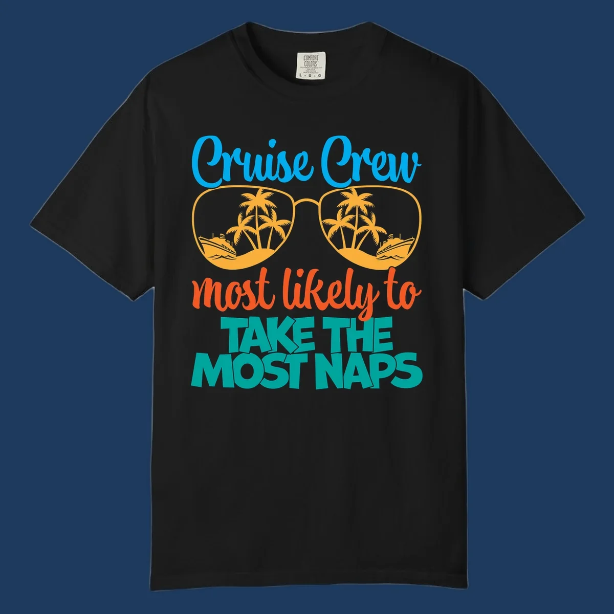 Cruise crew nap humor design with sunglasses containing palm trees and ships, text reads most likely to take the most naps