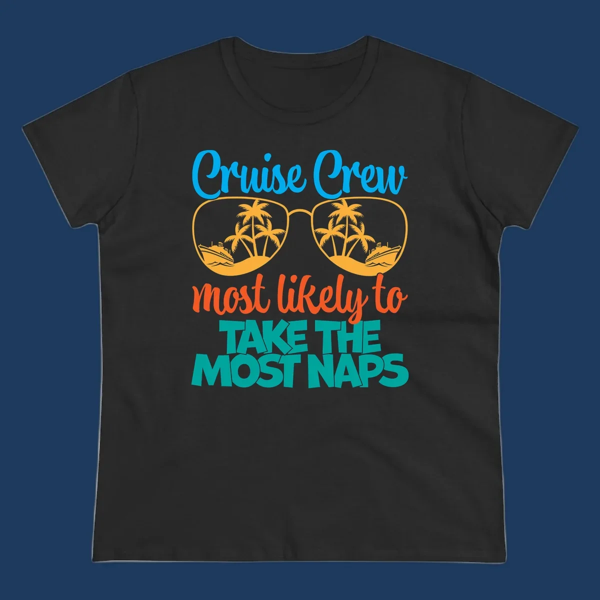 Cruise crew nap humor design with sunglasses containing palm trees and ships, text reads most likely to take the most naps