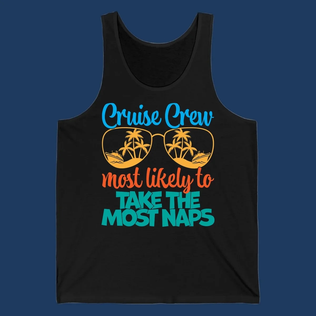 Cruise crew nap humor design with sunglasses containing palm trees and ships, text reads most likely to take the most naps