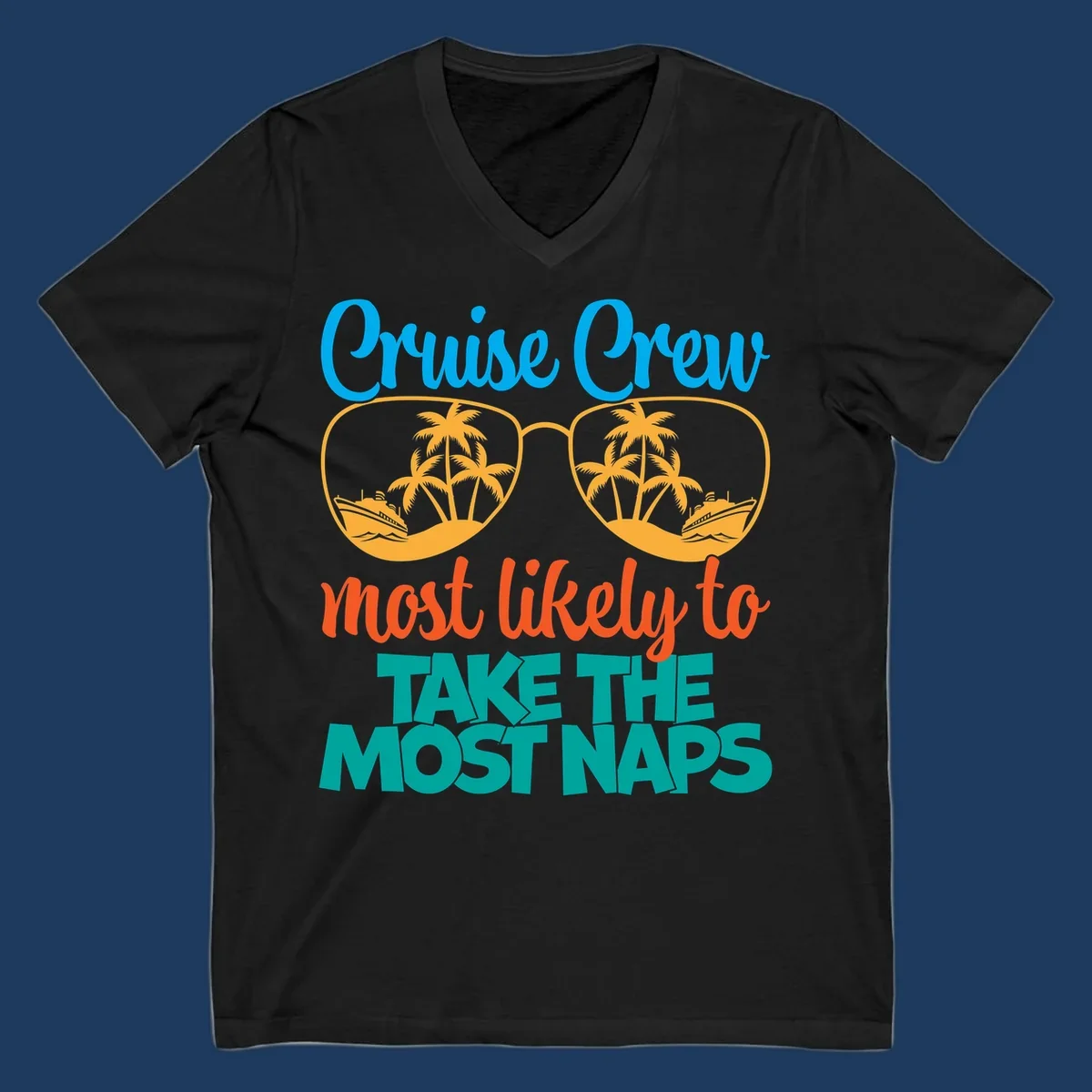 Cruise crew nap humor design with sunglasses containing palm trees and ships, text reads most likely to take the most naps