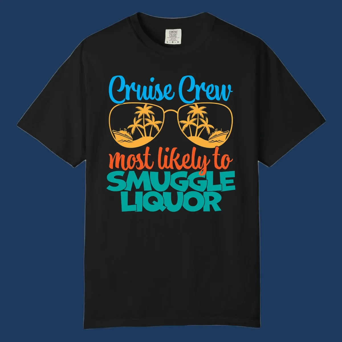 Cruise crew most likely to smuggle liquor design with sunglasses, palm trees, and ships