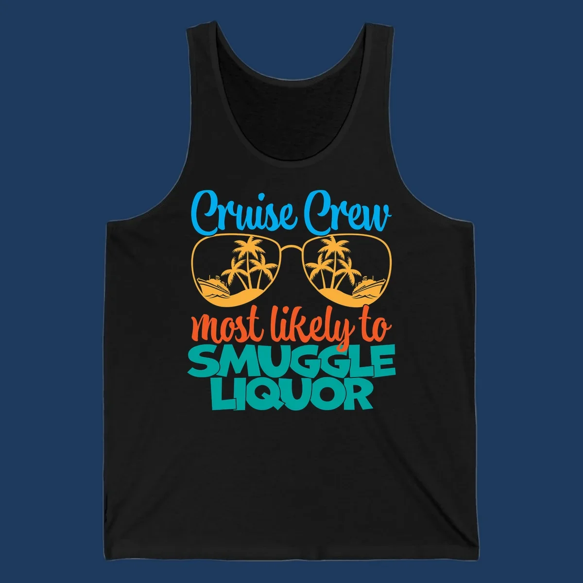 Cruise crew most likely to smuggle liquor design with sunglasses, palm trees, and ships