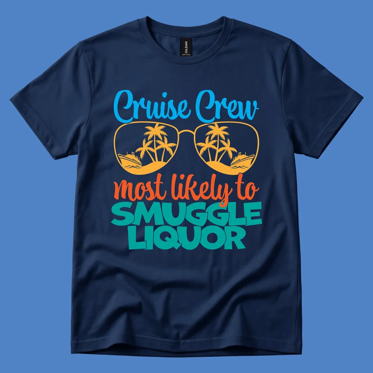 Cruise crew most likely to smuggle liquor design with sunglasses, palm trees, and ships