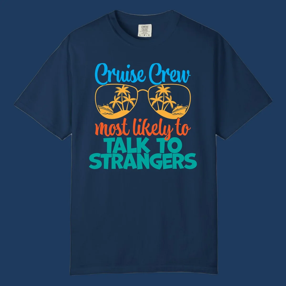 Cruise crew most likely to talk to strangers design with sunglasses showing palm trees and ships