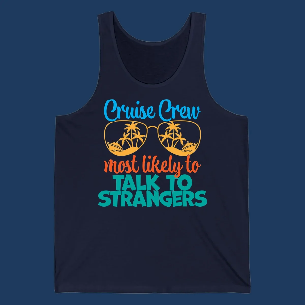 Cruise crew most likely to talk to strangers design with sunglasses showing palm trees and ships