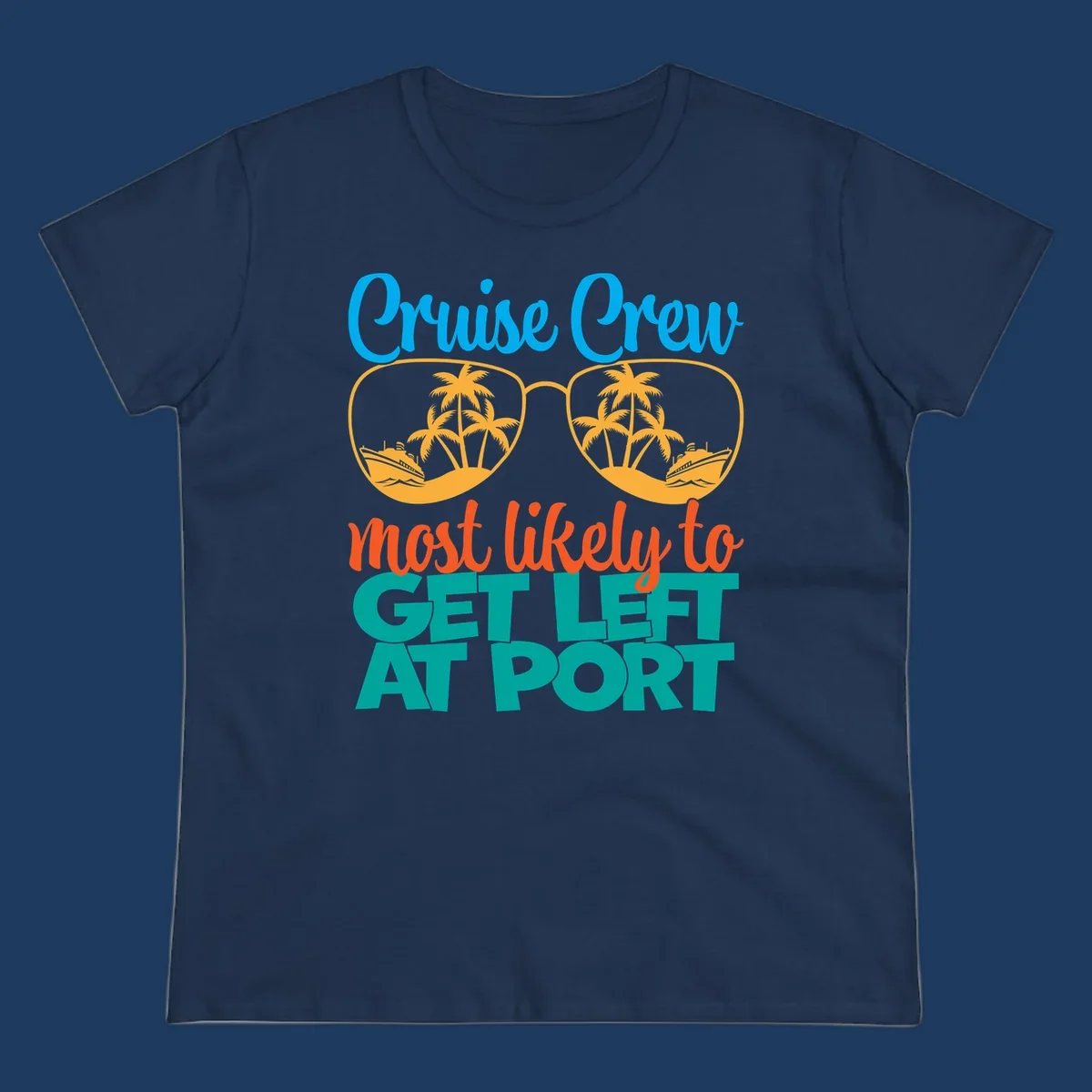 Cruise crew left at port design with sunglasses, palm trees, ships, and bold text on gray background