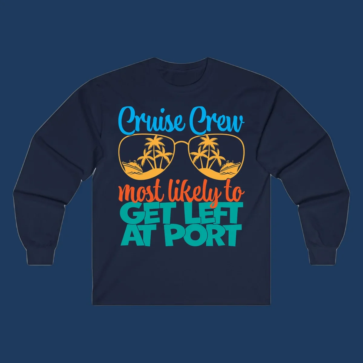 Cruise crew left at port design with sunglasses, palm trees, ships, and bold text on gray background