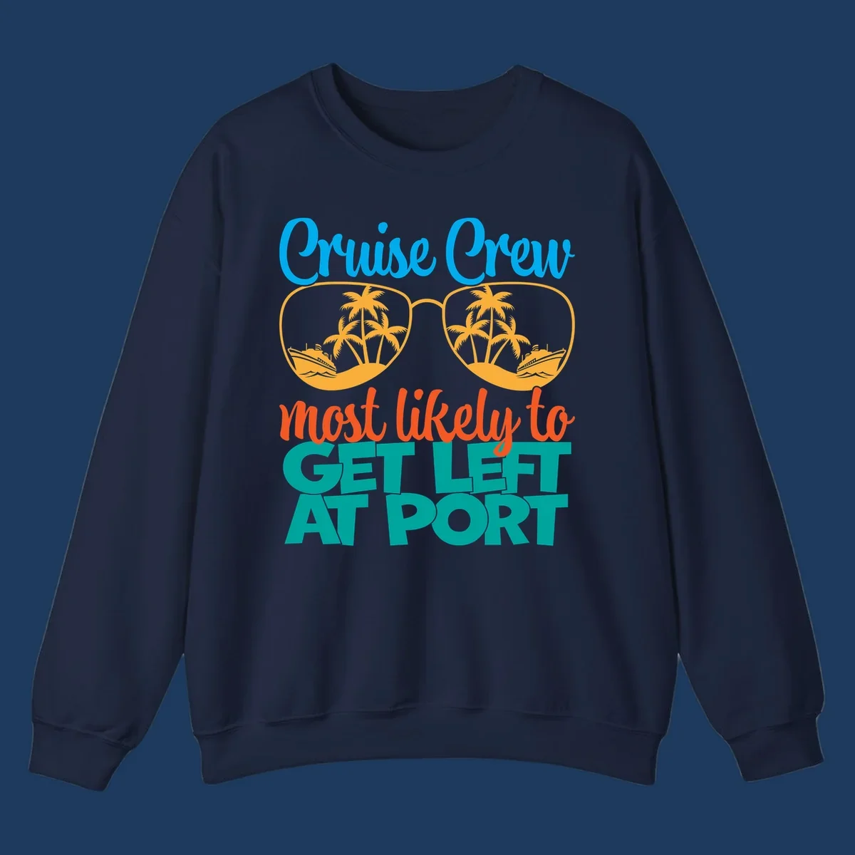 Cruise crew left at port design with sunglasses, palm trees, ships, and bold text on gray background