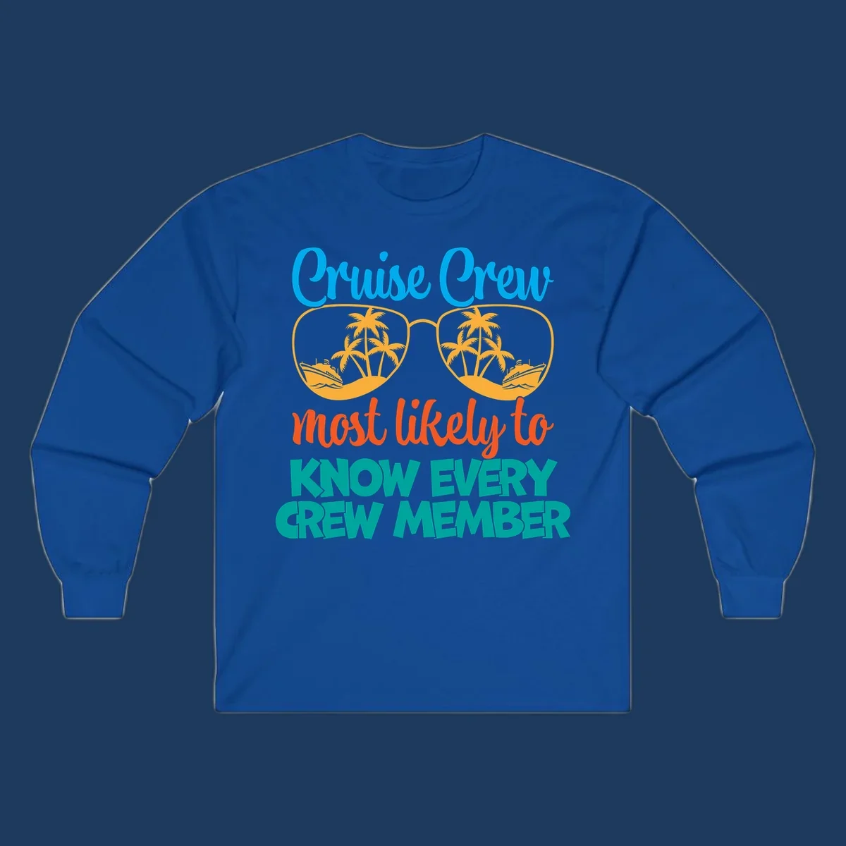 Cruise crew most likely to know every crew member design with sunglasses, palm trees, and cruise ship imagery