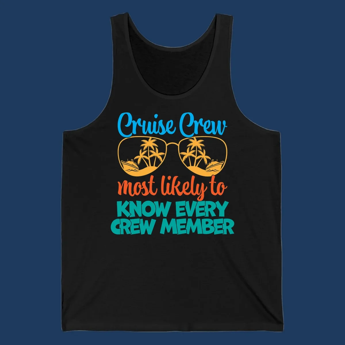 Cruise crew most likely to know every crew member design with sunglasses, palm trees, and cruise ship imagery
