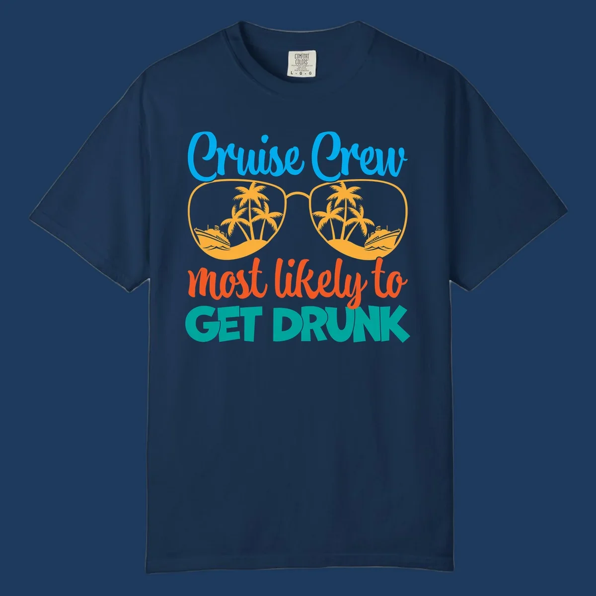 Colorful sunglasses design with tropical cruise scenes and 'Cruise Crew Most Likely To Get Drunk' text