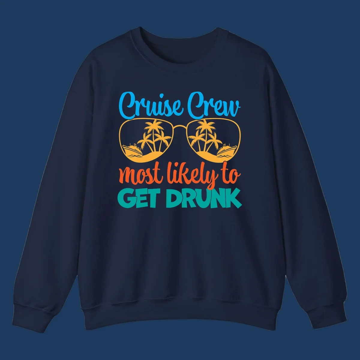 Colorful sunglasses design with tropical cruise scenes and 'Cruise Crew Most Likely To Get Drunk' text