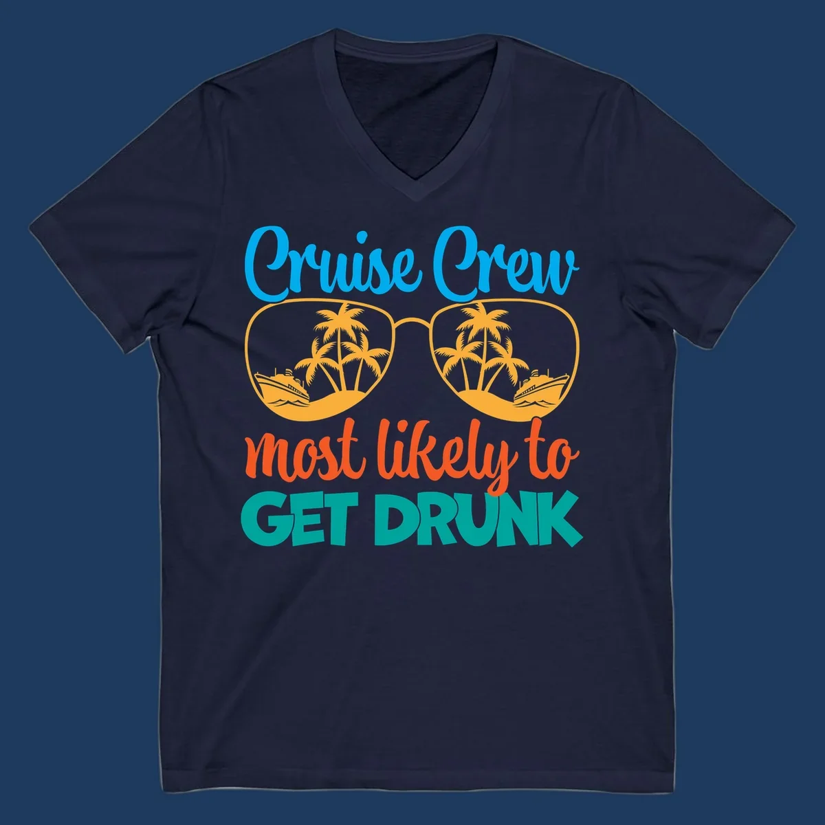 Colorful sunglasses design with tropical cruise scenes and 'Cruise Crew Most Likely To Get Drunk' text