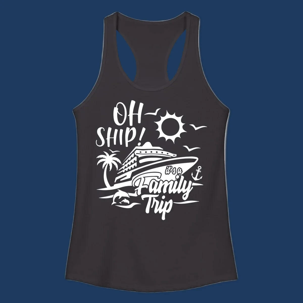 Oh ship family cruise design with cruise ship, sun, palm tree, dolphins, and anchor on tropical ocean scene.