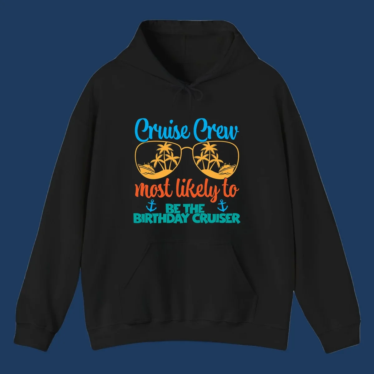 Cruise crew design with sunglasses showing palm trees and ships, text reads 'Most likely to be the birthday cruiser'