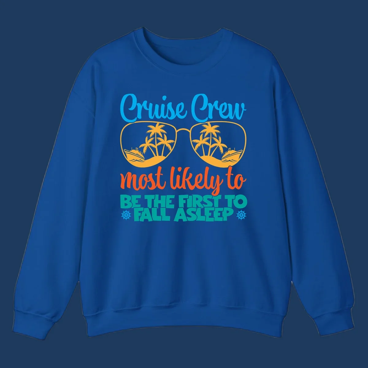 Cruise crew most likely to fall asleep design with tropical sunglasses, palm trees, and cruise ships in bright blue, orange, and teal colors