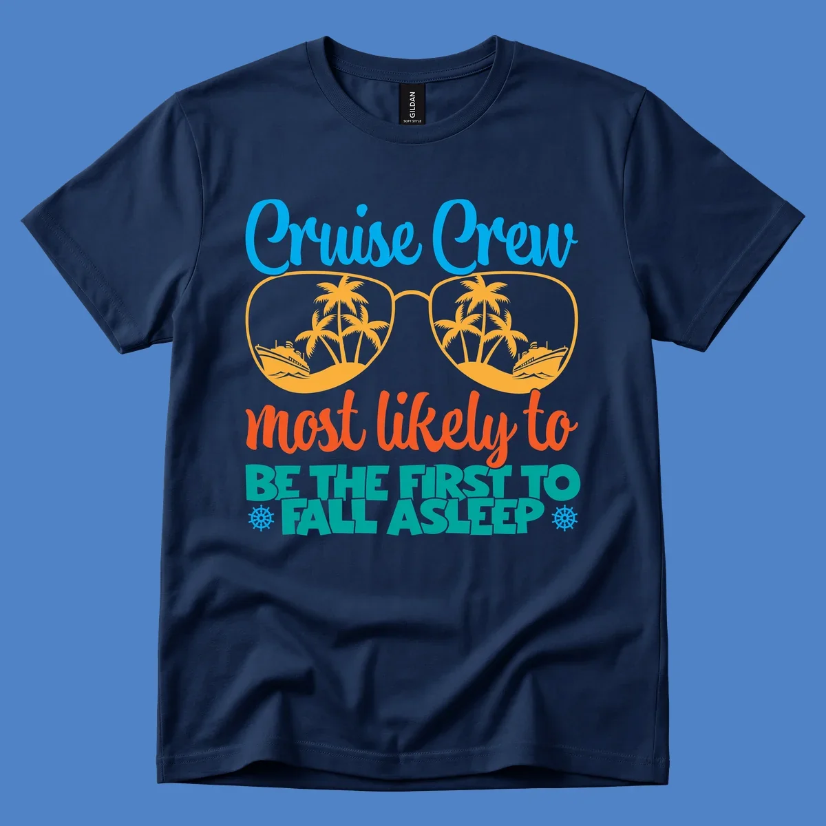 Cruise crew most likely to fall asleep design with tropical sunglasses, palm trees, and cruise ships in bright blue, orange, and teal colors