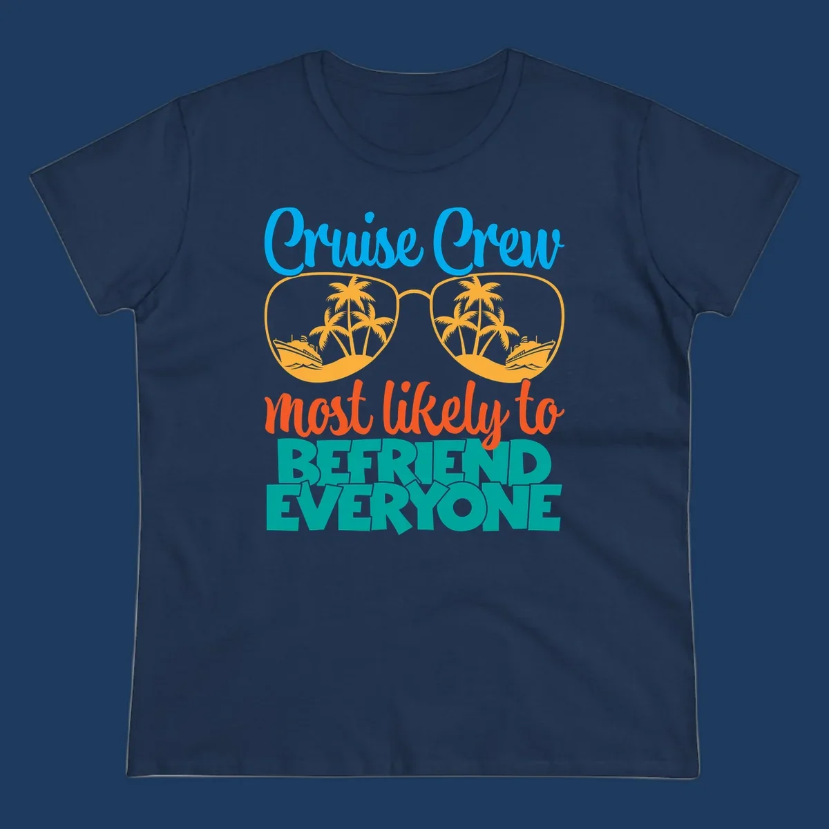 Cruise crew most likely to befriend everyone design with sunglasses reflecting tropical islands and ships