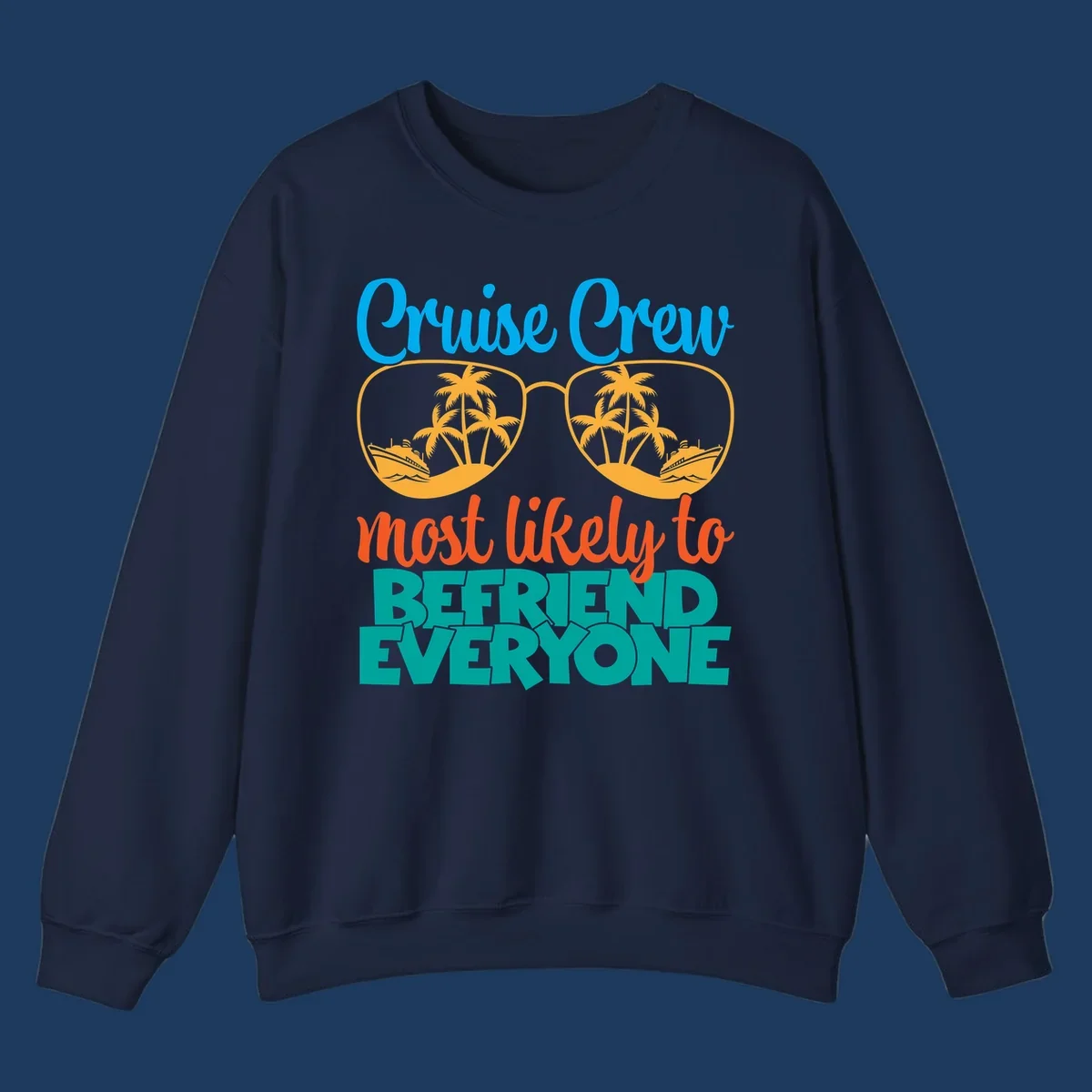 Cruise crew most likely to befriend everyone design with sunglasses reflecting tropical islands and ships