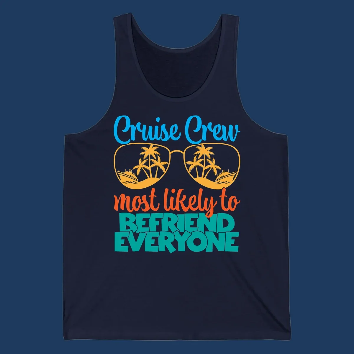 Cruise crew most likely to befriend everyone design with sunglasses reflecting tropical islands and ships