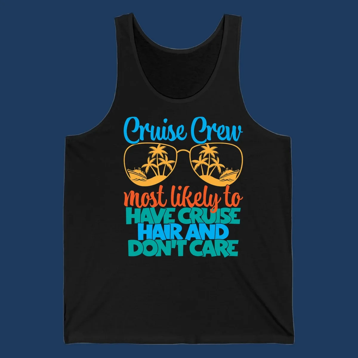 Colorful cruise hand don't care design with sunglasses, palm trees, and cruise ships